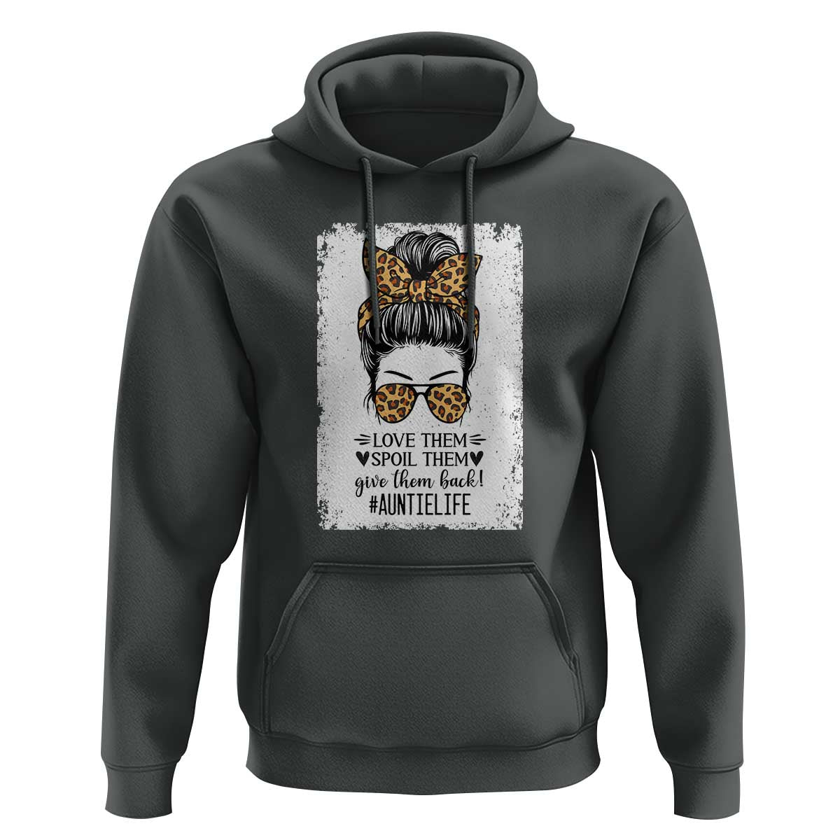 Funny Aunt Hoodie Love Spoil Give Them Back Auntie Life Messy Bun - Wonder Print Shop