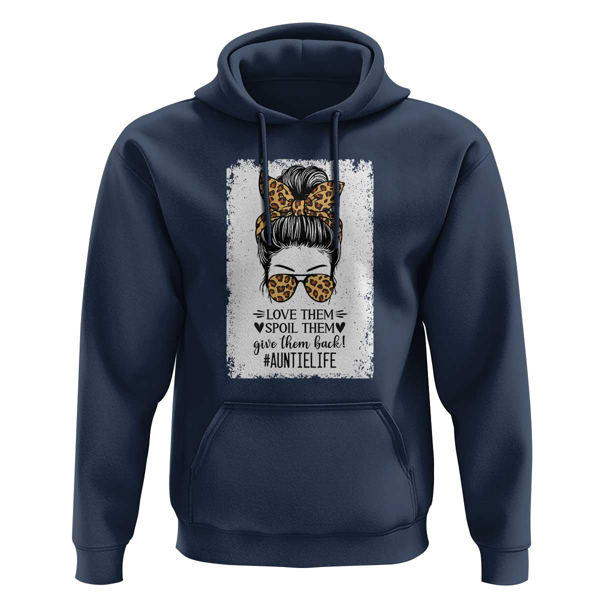 Funny Aunt Hoodie Love Spoil Give Them Back Auntie Life Messy Bun - Wonder Print Shop
