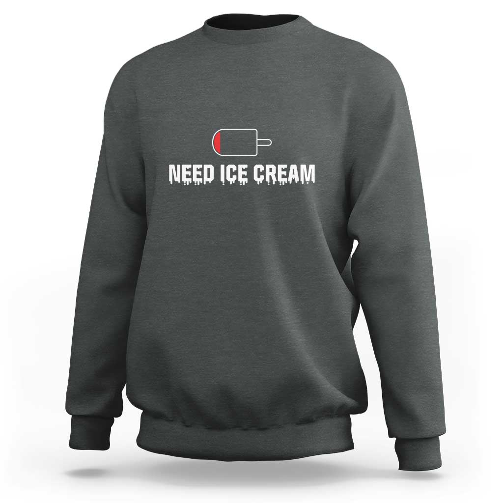 Funny Need Ice Cream Sweatshirt Cool Summer Vacation Low Battery - Wonder Print Shop