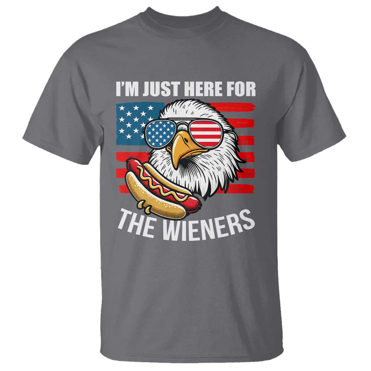 Funny I'm Just Here For The Wieners T Shirt 4th Of July Bald Eagle Hot Dog Lover - Wonder Print Shop