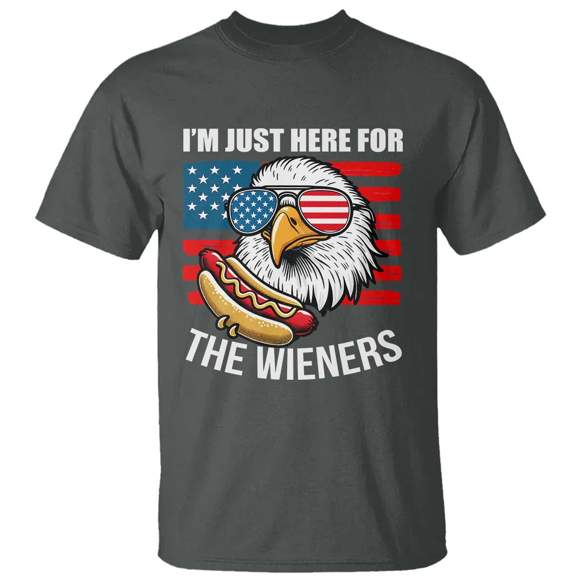 Funny I'm Just Here For The Wieners T Shirt 4th Of July Bald Eagle Hot Dog Lover - Wonder Print Shop