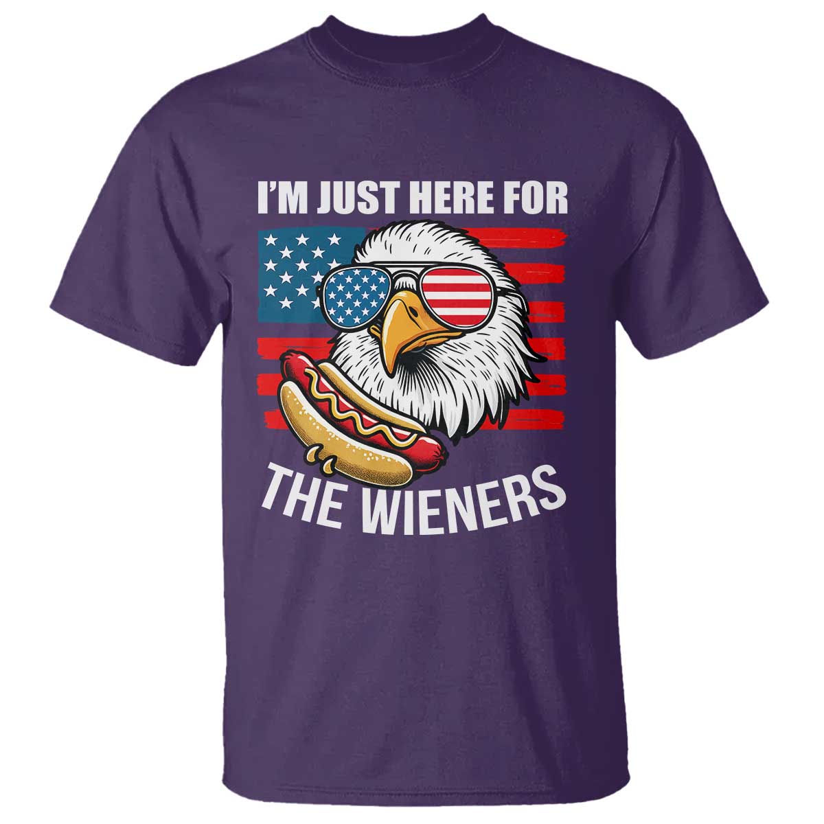 Funny I'm Just Here For The Wieners T Shirt 4th Of July Bald Eagle Hot Dog Lover - Wonder Print Shop
