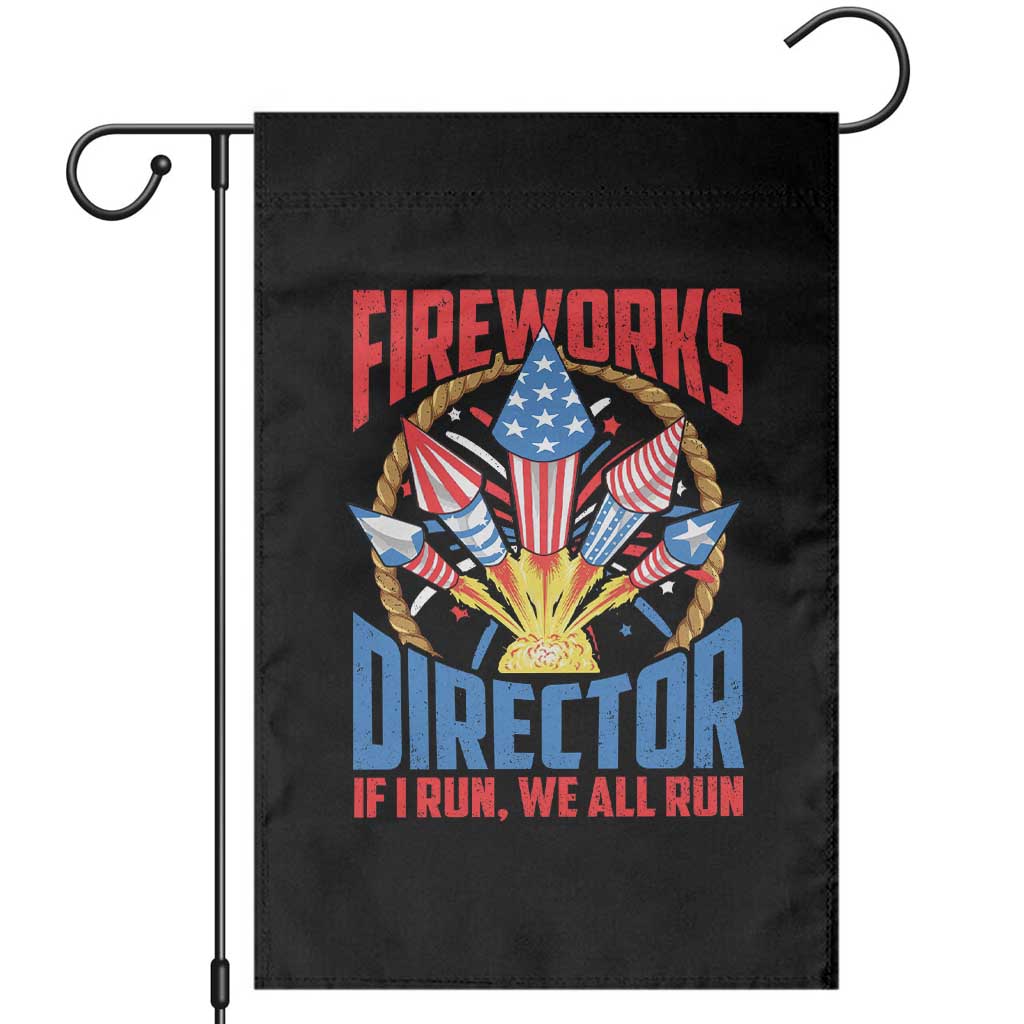 Funny Fireworks Director Garden Flag If I Run We All Run 4th Of July Rocket American Flag - Wonder Print Shop