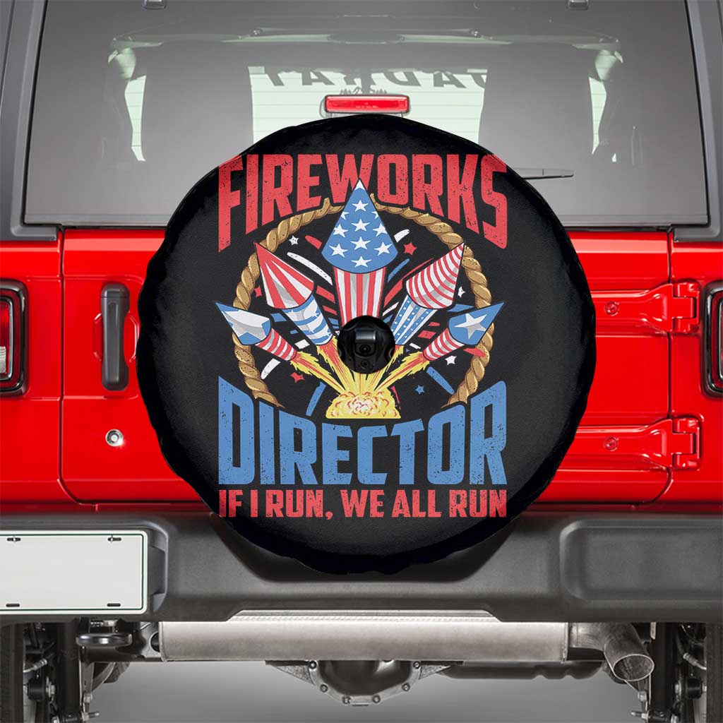Funny Fireworks Director Spare Tire Cover If I Run We All Run 4th Of July Rocket American Flag - Wonder Print Shop