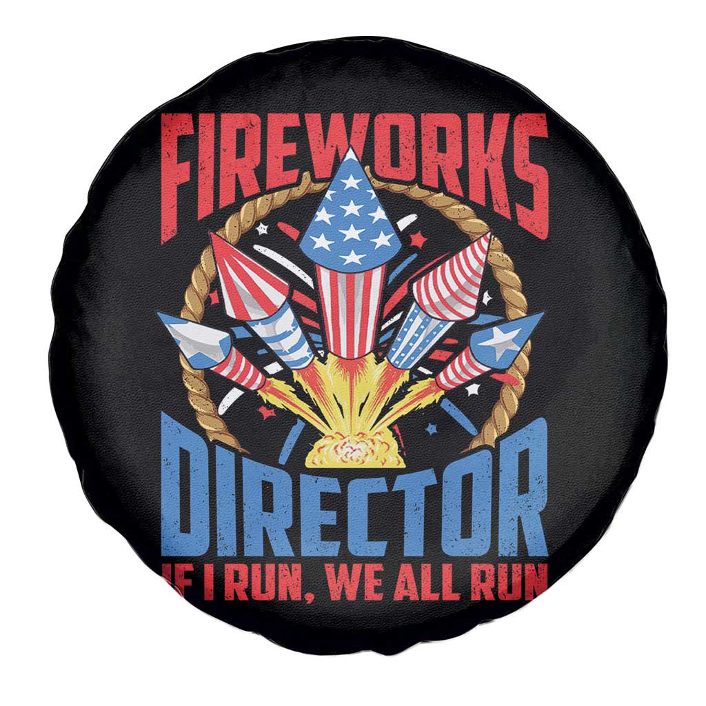 Funny Fireworks Director Spare Tire Cover If I Run We All Run 4th Of July Rocket American Flag - Wonder Print Shop