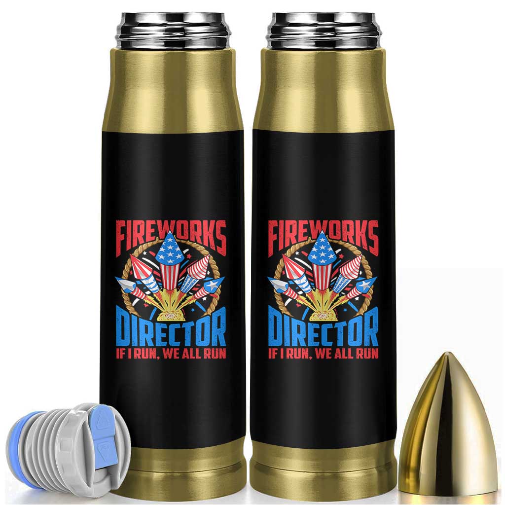 Funny Fireworks Director Bullet Tumbler If I Run We All Run 4th Of July Rocket American Flag - Wonder Print Shop