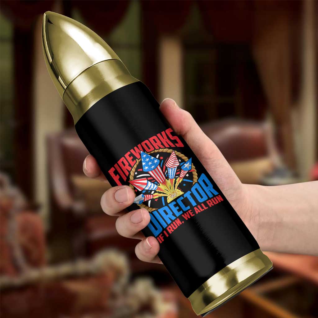 Funny Fireworks Director Bullet Tumbler If I Run We All Run 4th Of July Rocket American Flag - Wonder Print Shop