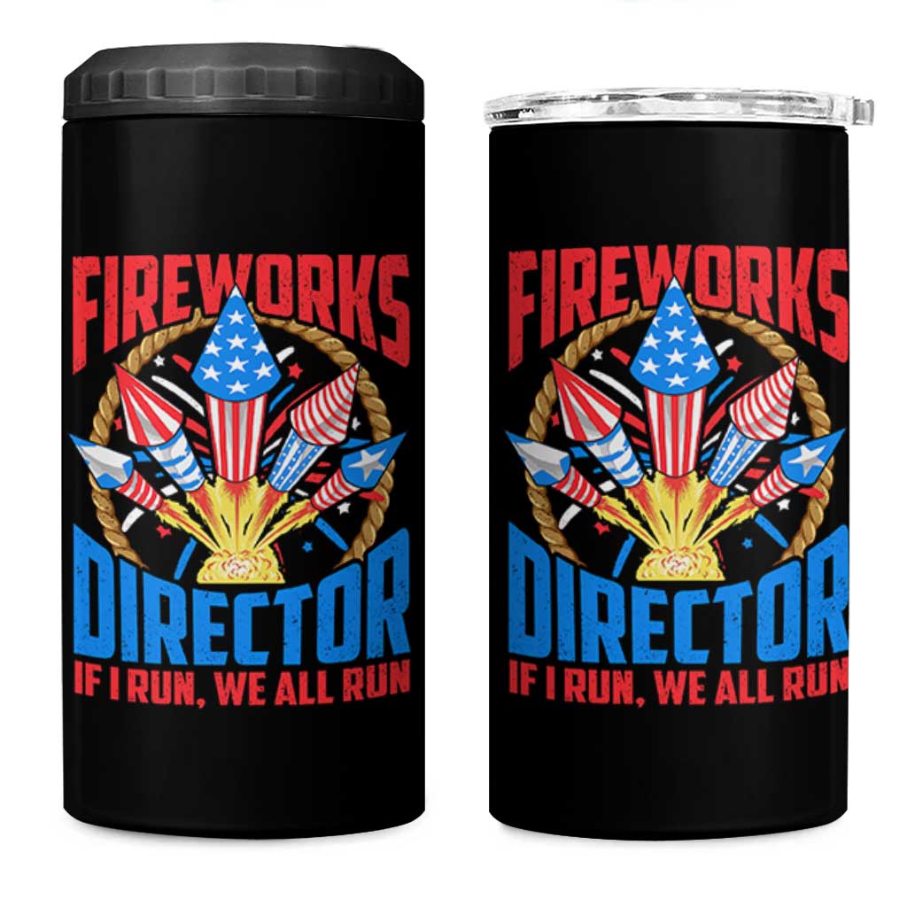 Funny Fireworks Director 4 in 1 Can Cooler Tumbler If I Run We All Run 4th Of July Rocket American Flag - Wonder Print Shop