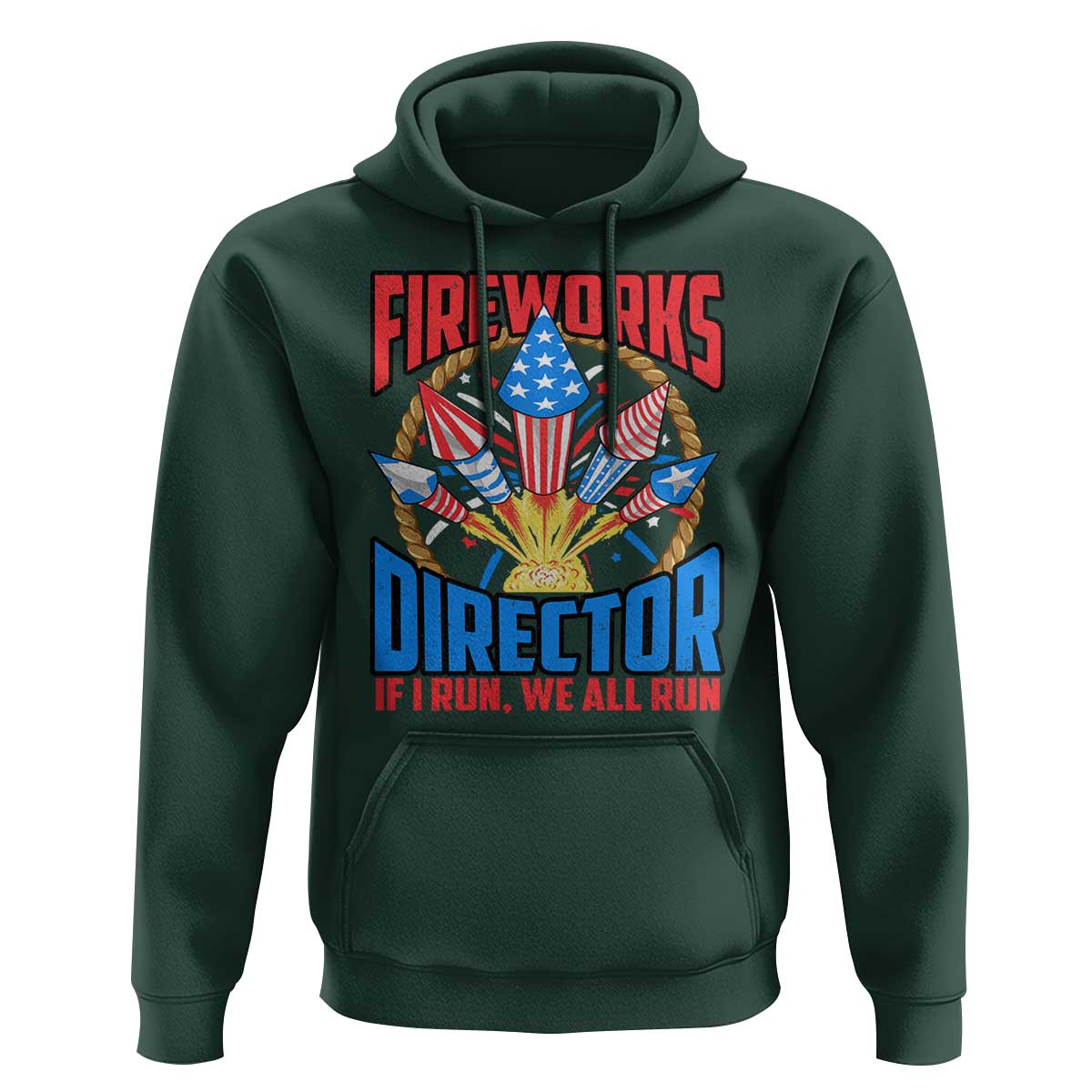 Funny Fireworks Director Hoodie If I Run We All Run 4th Of July Rocket American Flag - Wonder Print Shop
