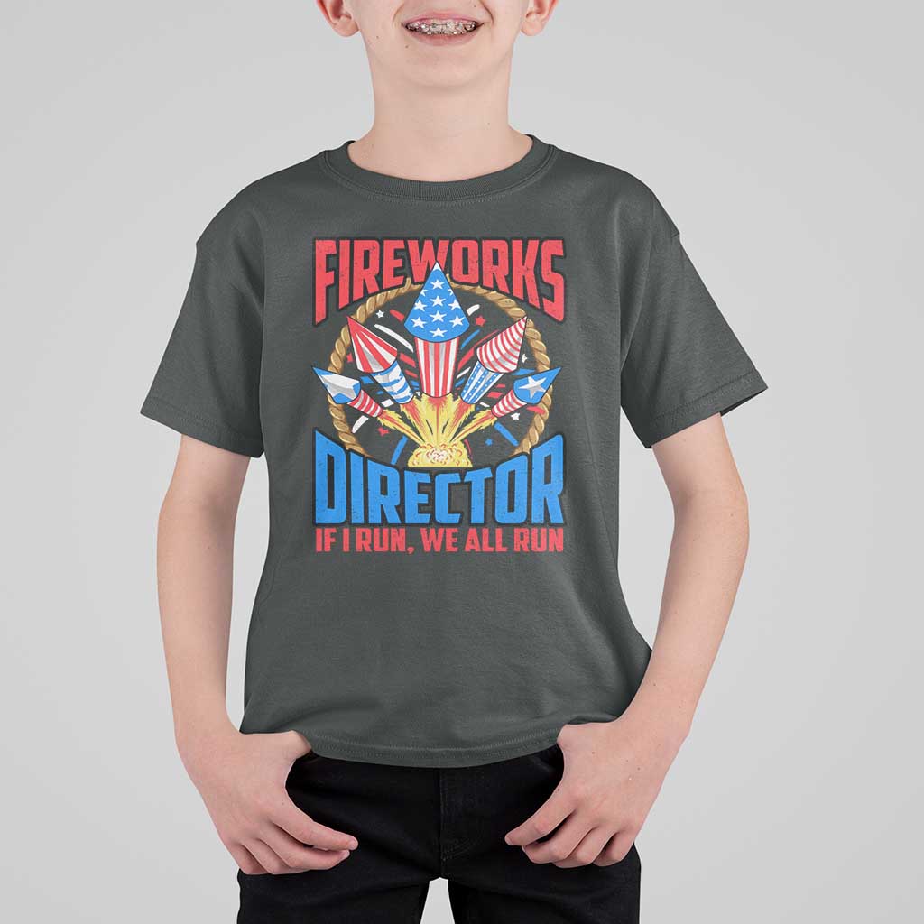 Funny Fireworks Director T Shirt For Kid If I Run We All Run 4th Of July Rocket American Flag - Wonder Print Shop