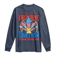 Funny Fireworks Director Long Sleeve Shirt If I Run We All Run 4th Of July Rocket American Flag - Wonder Print Shop