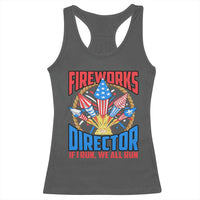 Funny Fireworks Director Racerback Tank Top If I Run We All Run 4th Of July Rocket American Flag - Wonder Print Shop
