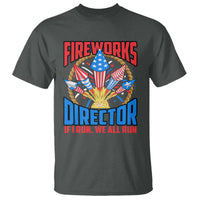 Funny Fireworks Director T Shirt If I Run We All Run 4th Of July Rocket American Flag - Wonder Print Shop