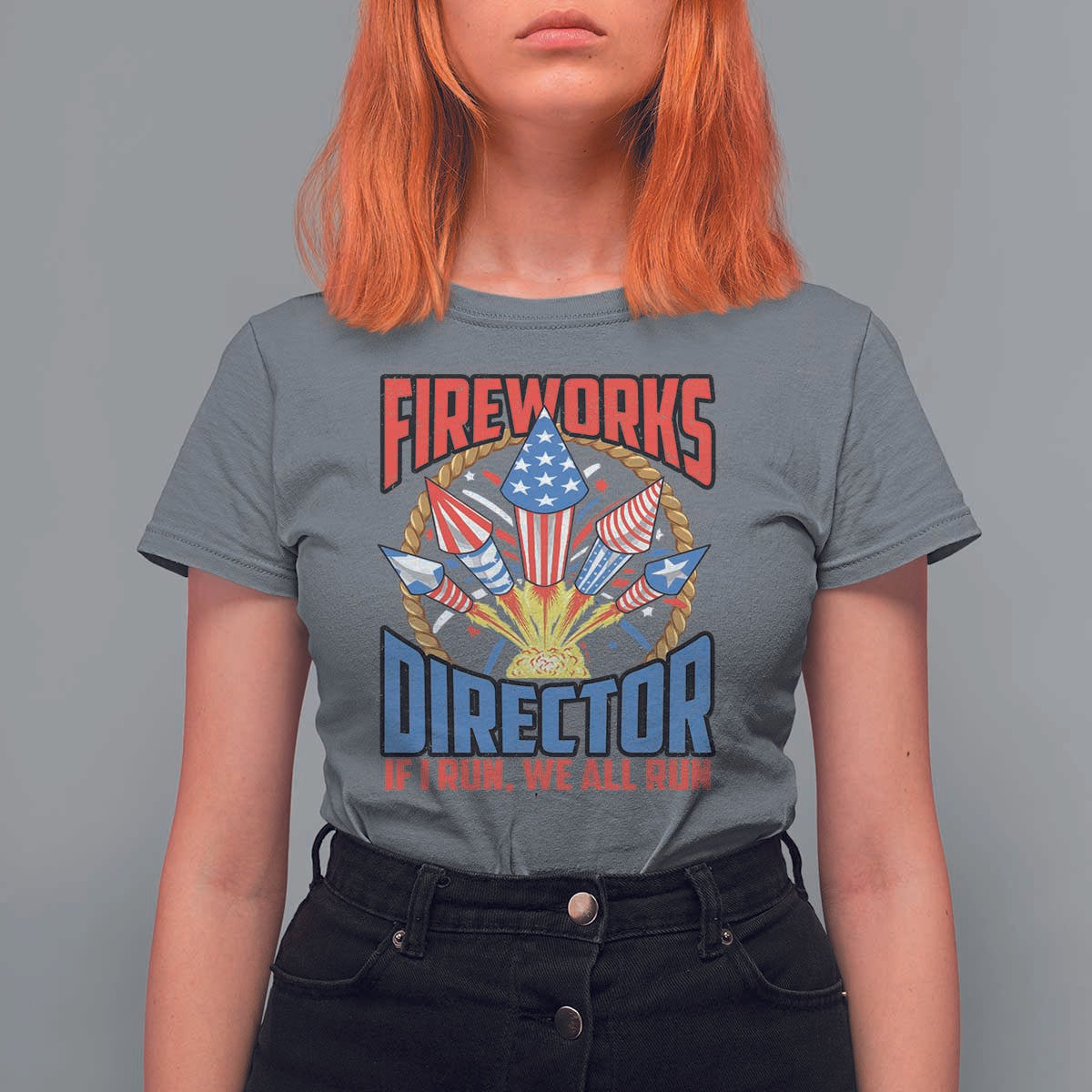 Funny Fireworks Director T Shirt For Women If I Run We All Run 4th Of July Rocket American Flag - Wonder Print Shop