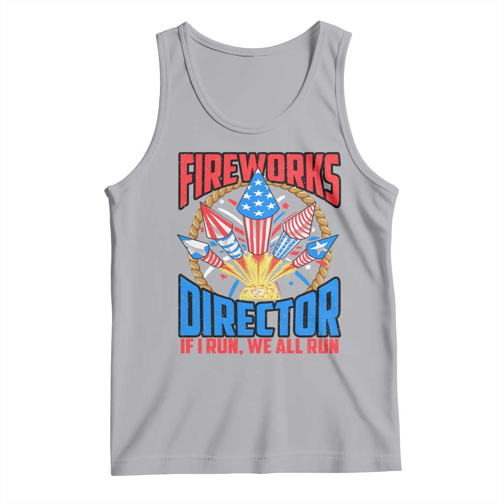 Funny Fireworks Director Tank Top If I Run We All Run 4th Of July Rocket American Flag - Wonder Print Shop