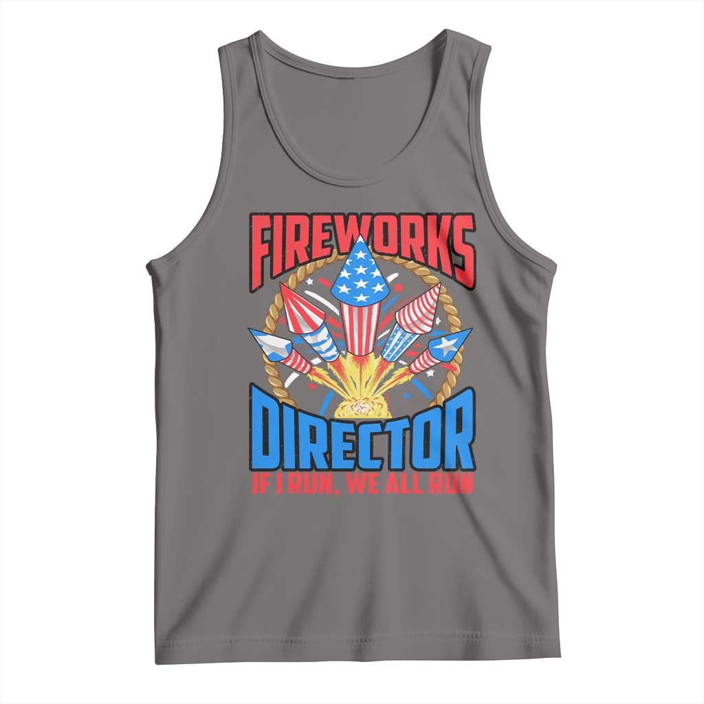 Funny Fireworks Director Tank Top If I Run We All Run 4th Of July Rocket American Flag - Wonder Print Shop