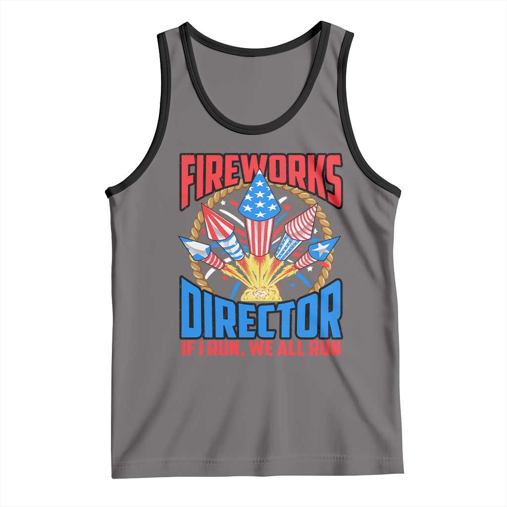 Funny Fireworks Director Tank Top If I Run We All Run 4th Of July Rocket American Flag - Wonder Print Shop