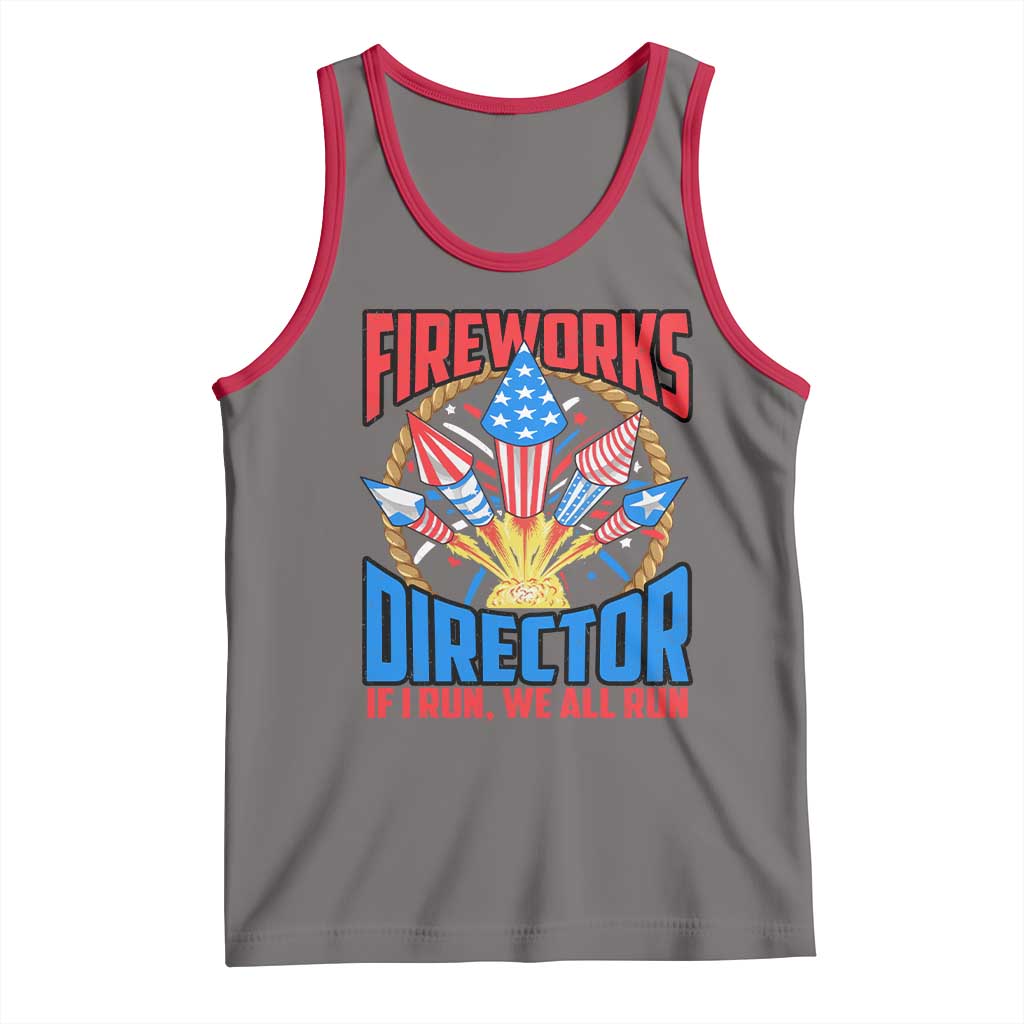 Funny Fireworks Director Tank Top If I Run We All Run 4th Of July Rocket American Flag - Wonder Print Shop