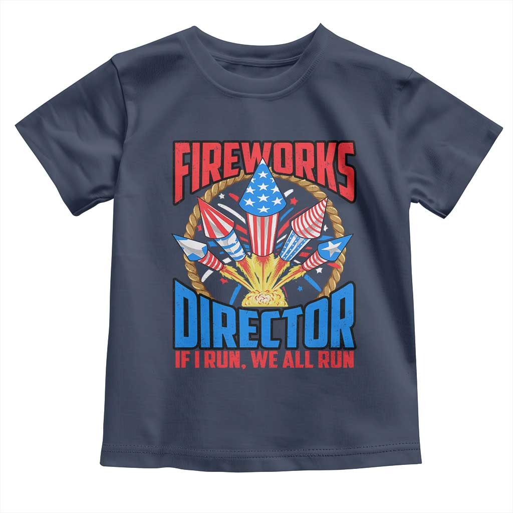 Funny Fireworks Director Toddler T Shirt If I Run We All Run 4th Of July Rocket American Flag - Wonder Print Shop