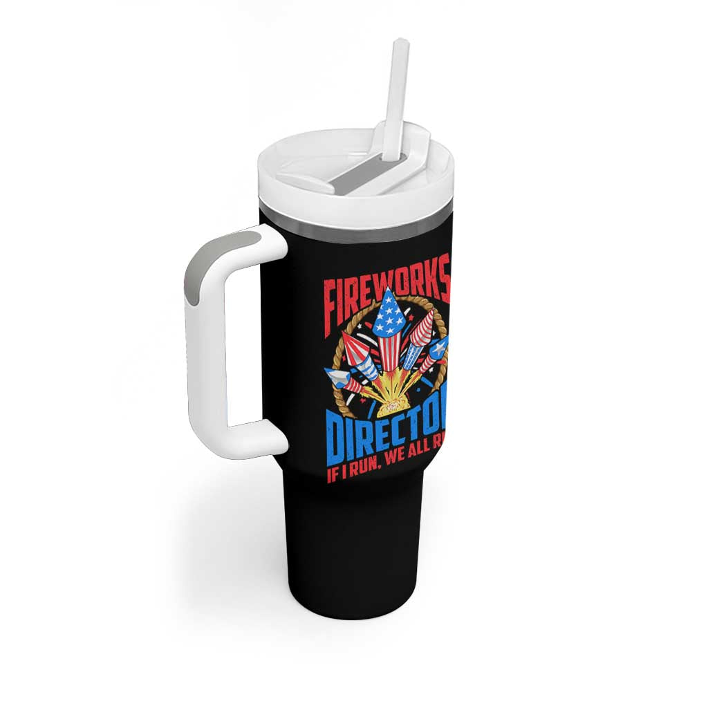 Funny Fireworks Director Tumbler With Handle If I Run We All Run 4th Of July Rocket American Flag - Wonder Print Shop