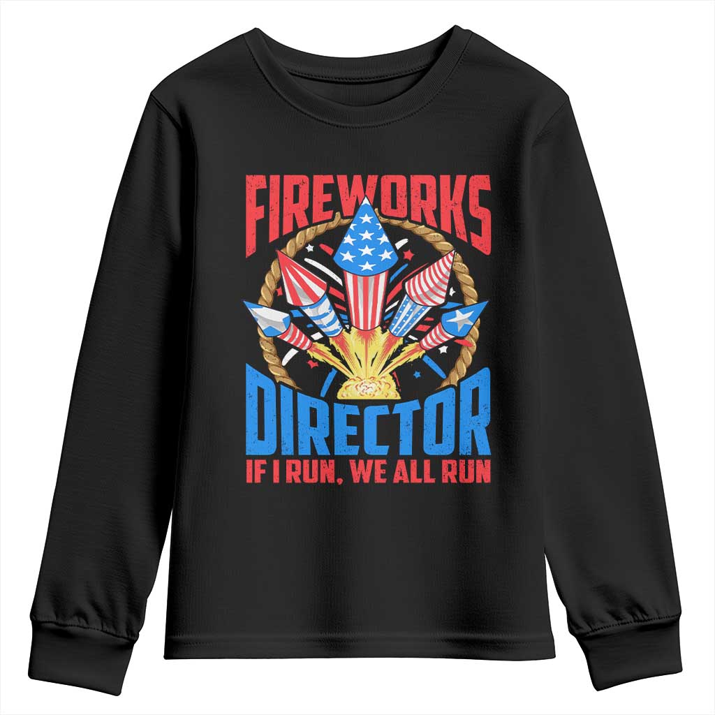 Funny Fireworks Director Youth Sweatshirt If I Run We All Run 4th Of July Rocket American Flag - Wonder Print Shop