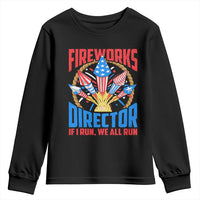 Funny Fireworks Director Youth Sweatshirt If I Run We All Run 4th Of July Rocket American Flag - Wonder Print Shop