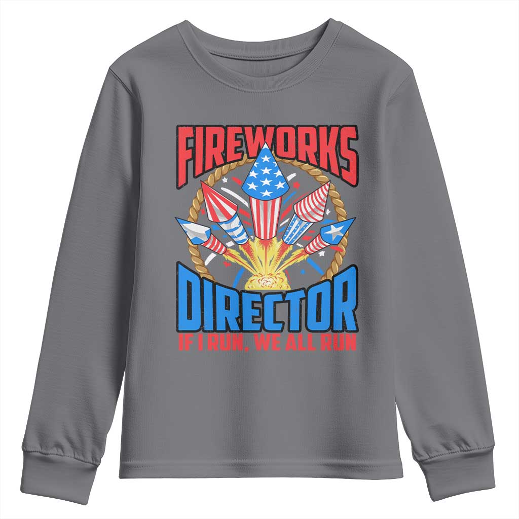 Funny Fireworks Director Youth Sweatshirt If I Run We All Run 4th Of July Rocket American Flag - Wonder Print Shop