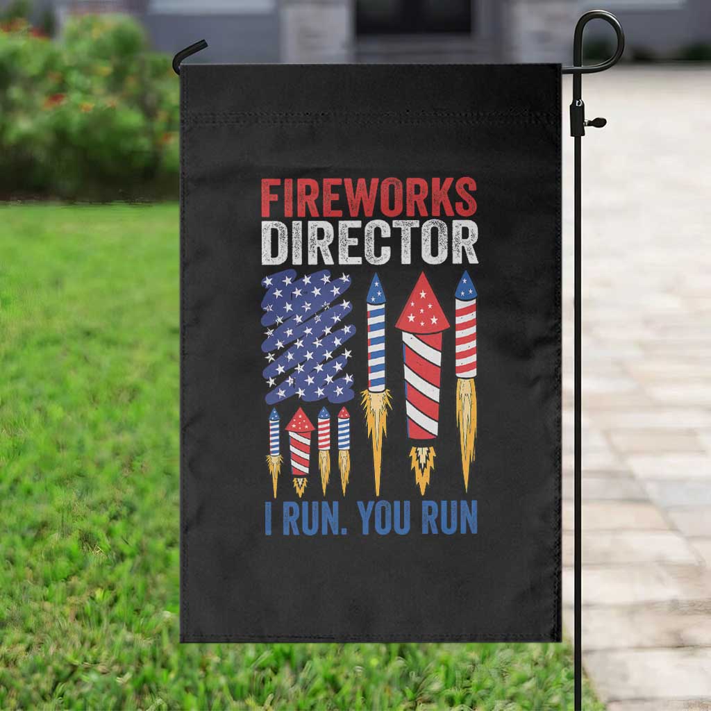 Funny Fireworks Director I Run You Run Garden Flag 4th Of July American Flag - Wonder Print Shop
