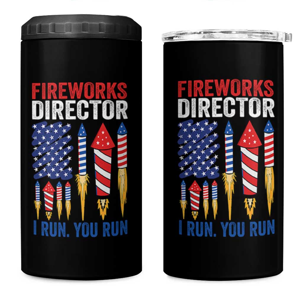 Funny Fireworks Director I Run You Run 4 in 1 Can Cooler Tumbler 4th Of July American Flag - Wonder Print Shop