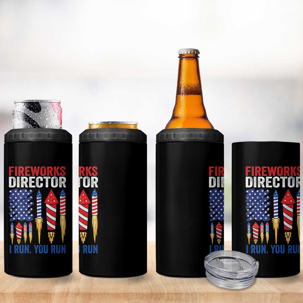 Funny Fireworks Director I Run You Run 4 in 1 Can Cooler Tumbler 4th Of July American Flag - Wonder Print Shop