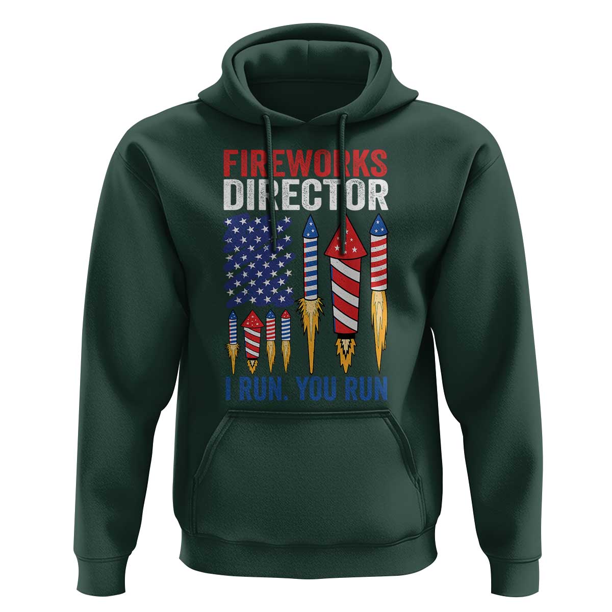 Funny Fireworks Director I Run You Run Hoodie 4th Of July American Flag - Wonder Print Shop