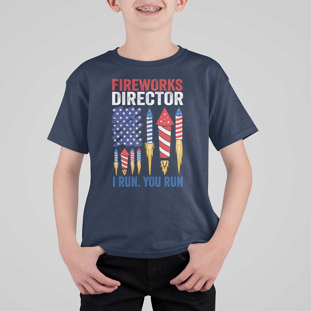 Funny Fireworks Director I Run You Run T Shirt For Kid 4th Of July American Flag - Wonder Print Shop