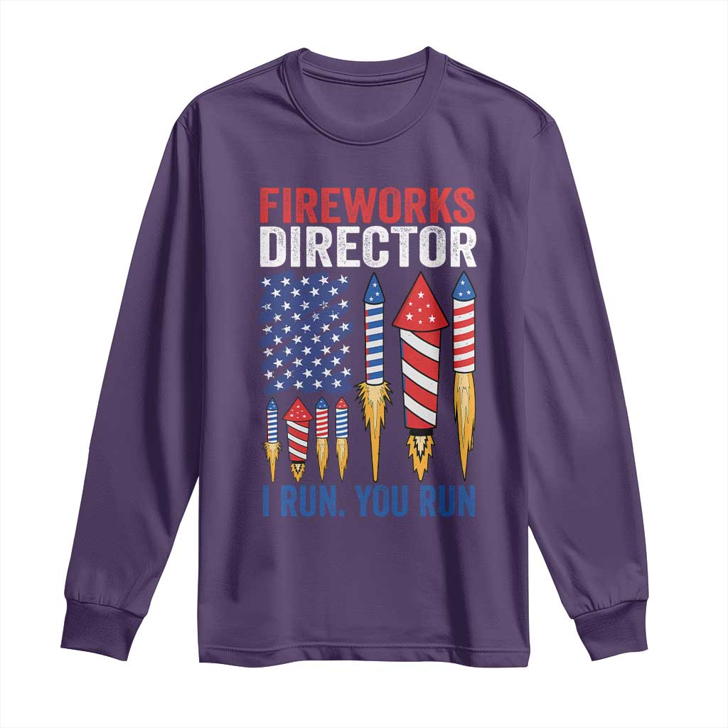 Funny Fireworks Director I Run You Run Long Sleeve Shirt 4th Of July American Flag - Wonder Print Shop