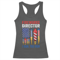Funny Fireworks Director I Run You Run Racerback Tank Top 4th Of July American Flag - Wonder Print Shop