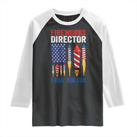 Funny Fireworks Director I Run You Run Raglan Shirt 4th Of July American Flag - Wonder Print Shop