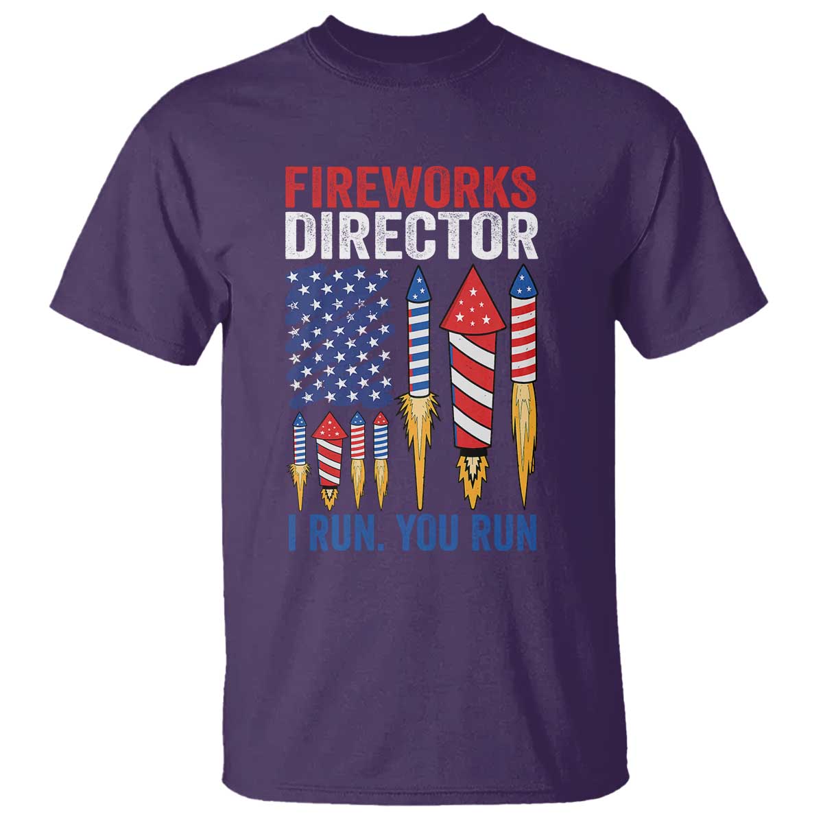 Funny Fireworks Director I Run You Run T Shirt 4th Of July American Flag - Wonder Print Shop