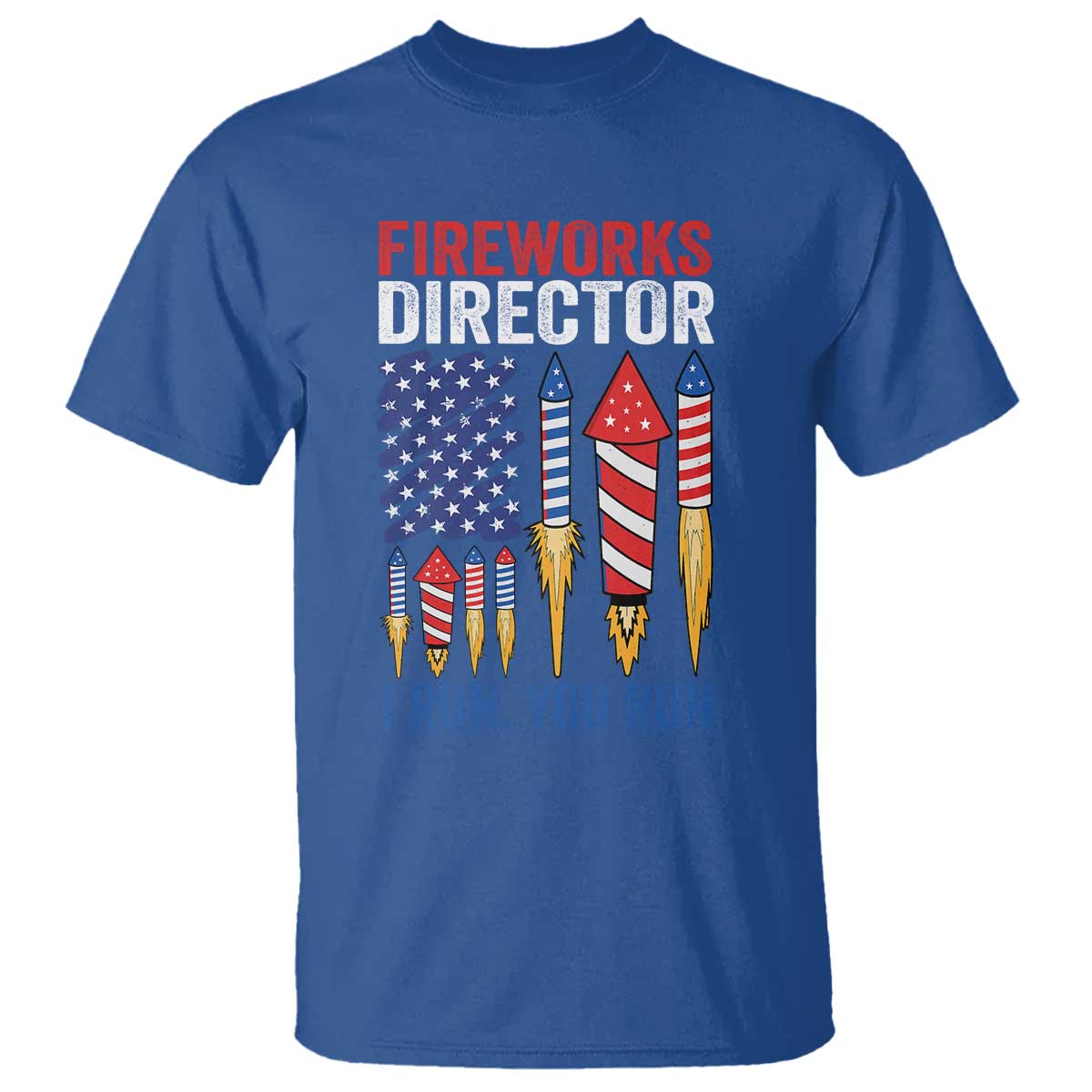 Funny Fireworks Director I Run You Run T Shirt 4th Of July American Flag - Wonder Print Shop