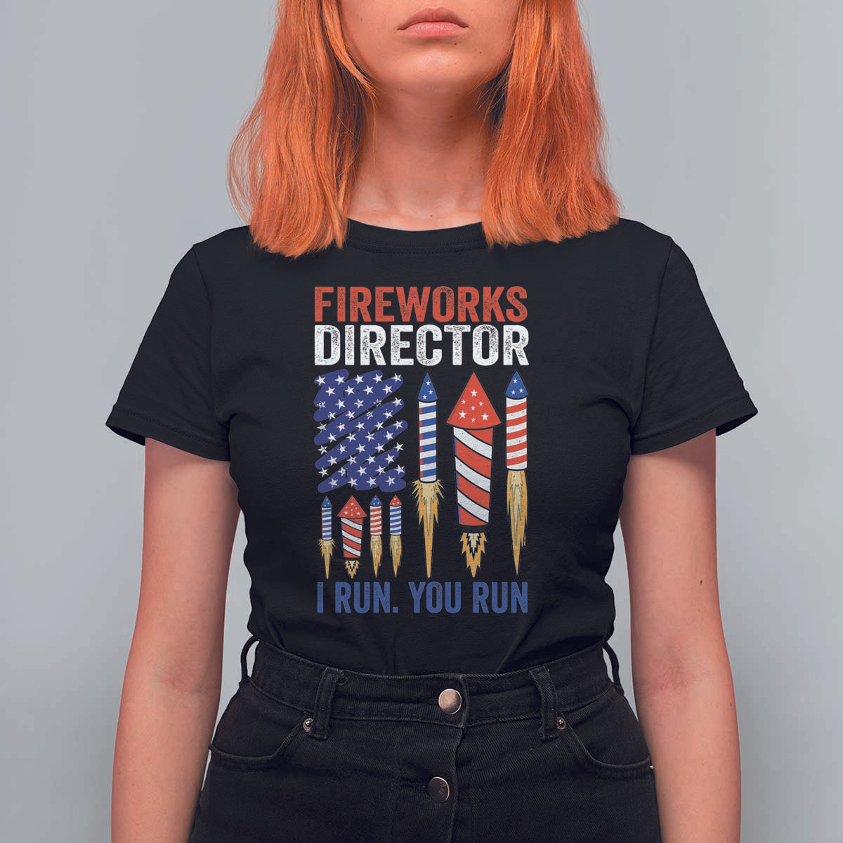 Funny Fireworks Director I Run You Run T Shirt For Women 4th Of July American Flag - Wonder Print Shop