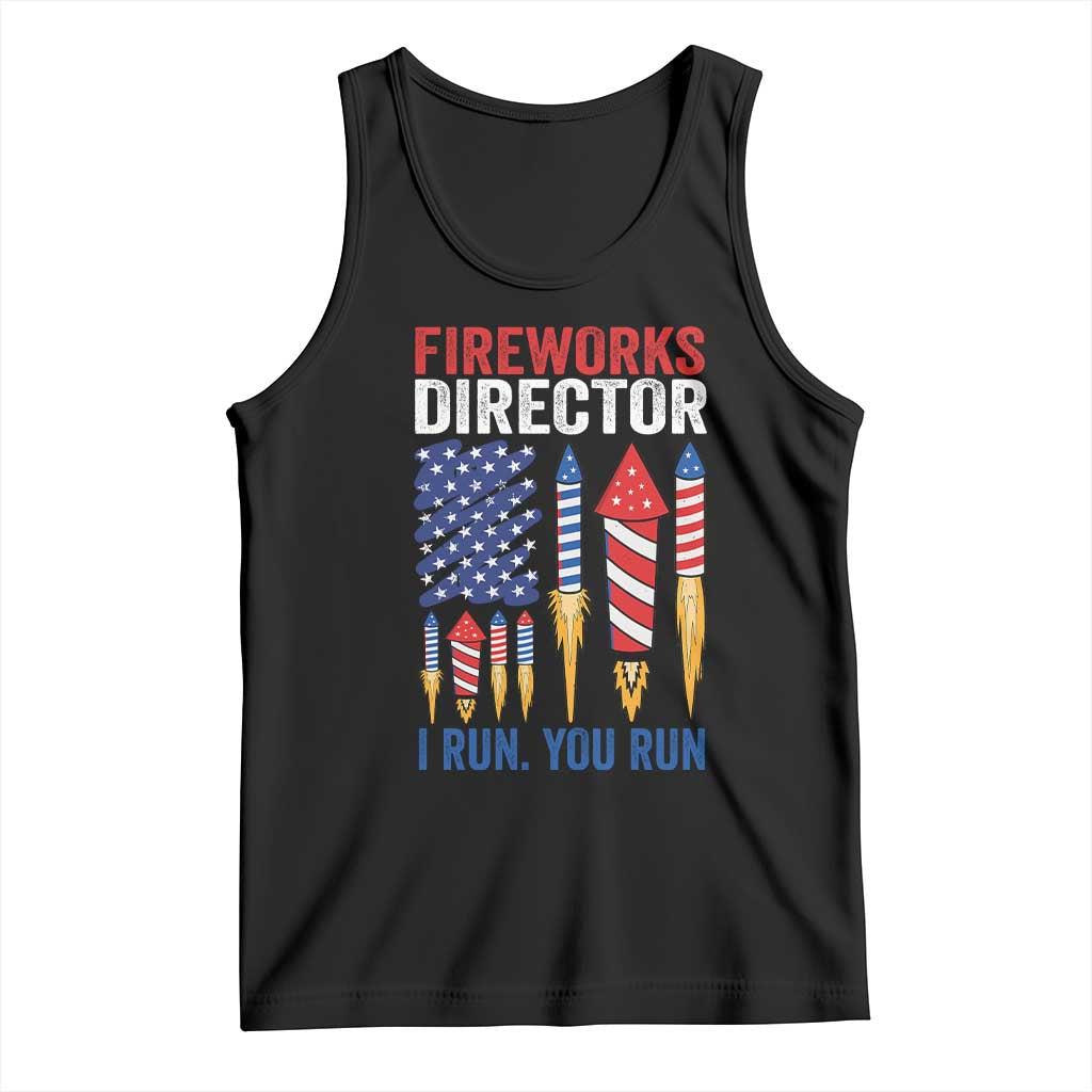 Funny Fireworks Director I Run You Run Tank Top 4th Of July American Flag - Wonder Print Shop