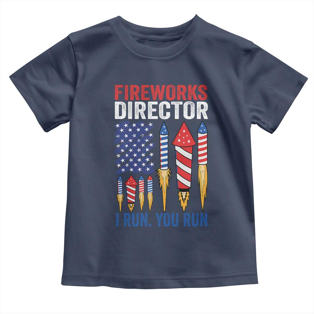 Funny Fireworks Director I Run You Run Toddler T Shirt 4th Of July American Flag - Wonder Print Shop