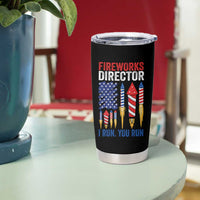 Funny Fireworks Director I Run You Run Tumbler Cup 4th Of July American Flag - Wonder Print Shop