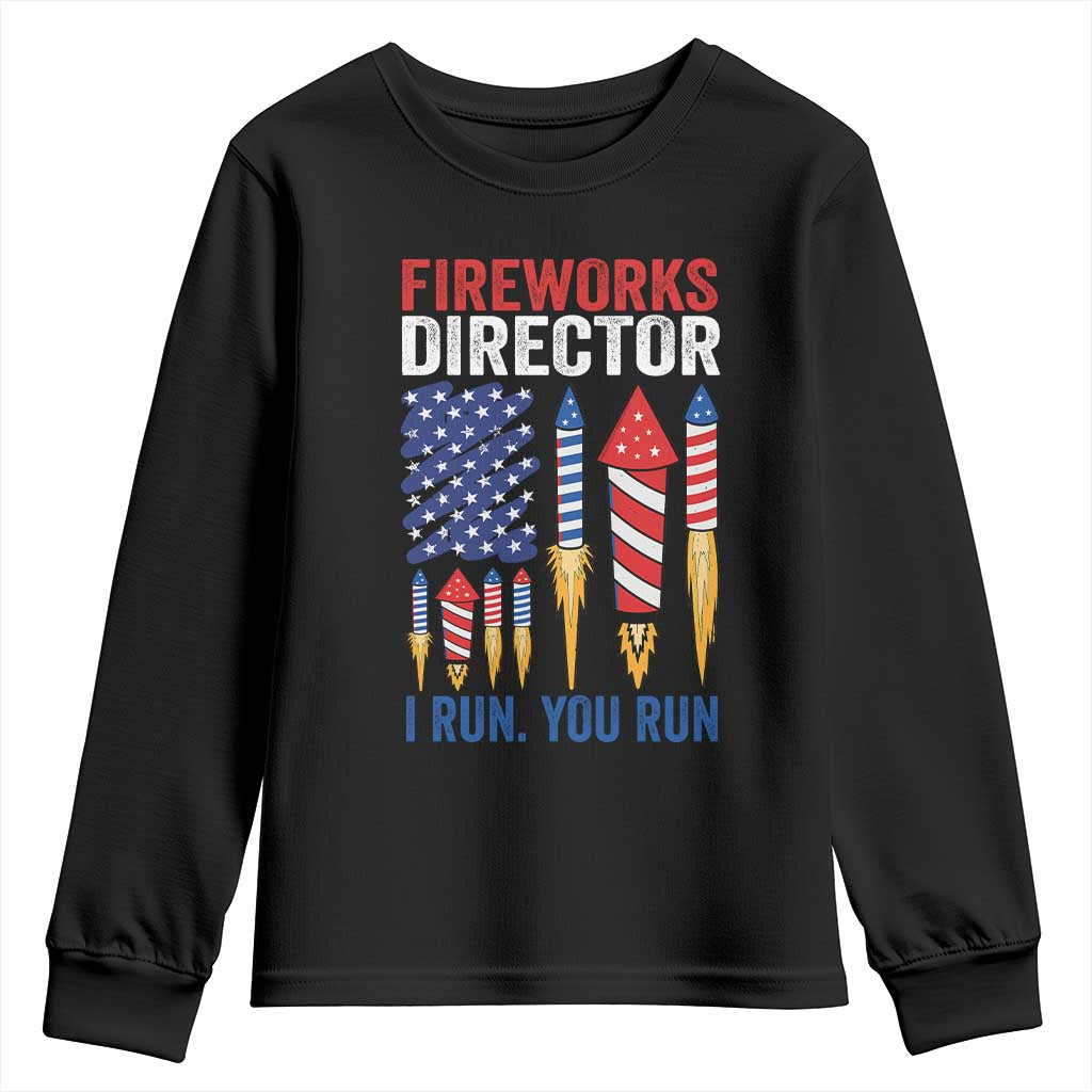 Funny Fireworks Director I Run You Run Youth Sweatshirt 4th Of July American Flag - Wonder Print Shop