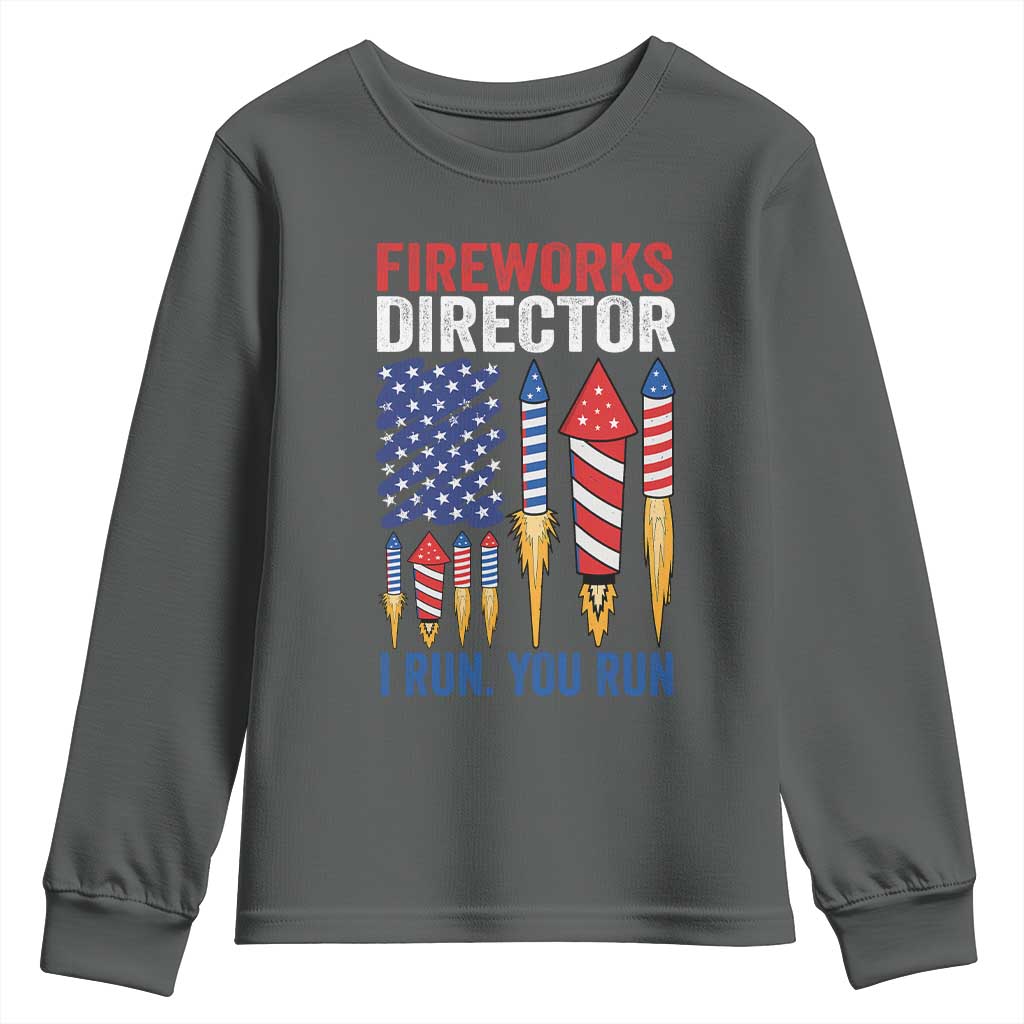 Funny Fireworks Director I Run You Run Youth Sweatshirt 4th Of July American Flag - Wonder Print Shop