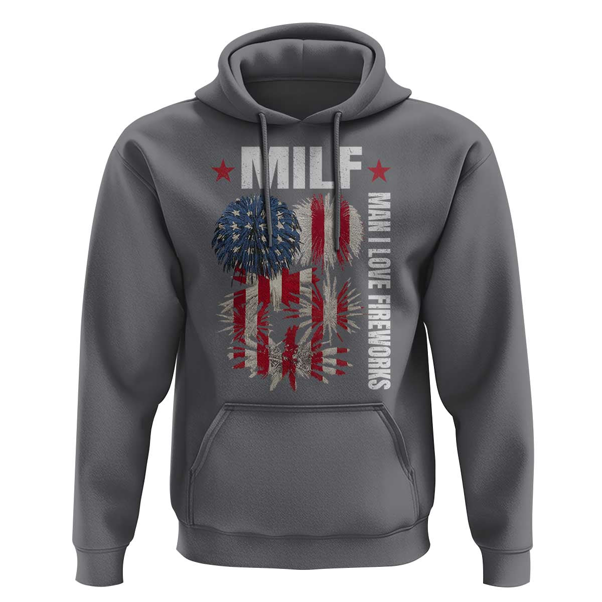 Funny MILF Man I Love Fireworks Hoodie American Patriotic July 4th US Flag - Wonder Print Shop