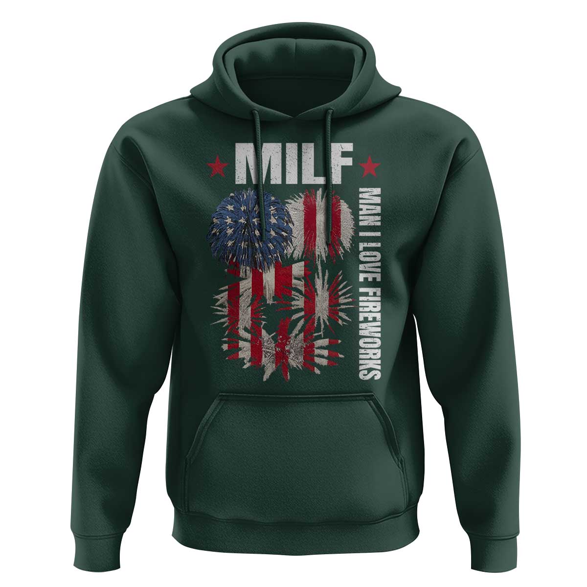 Funny MILF Man I Love Fireworks Hoodie American Patriotic July 4th US Flag - Wonder Print Shop