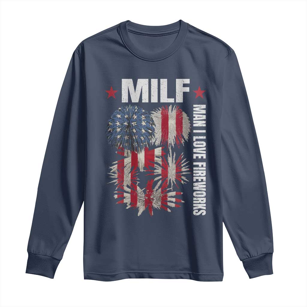 Funny MILF Man I Love Fireworks Long Sleeve Shirt American Patriotic July 4th US Flag - Wonder Print Shop