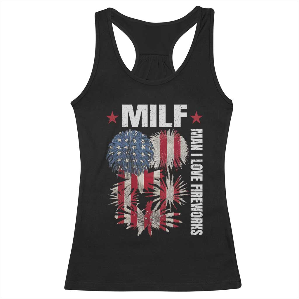 Funny MILF Man I Love Fireworks Racerback Tank Top American Patriotic July 4th US Flag - Wonder Print Shop