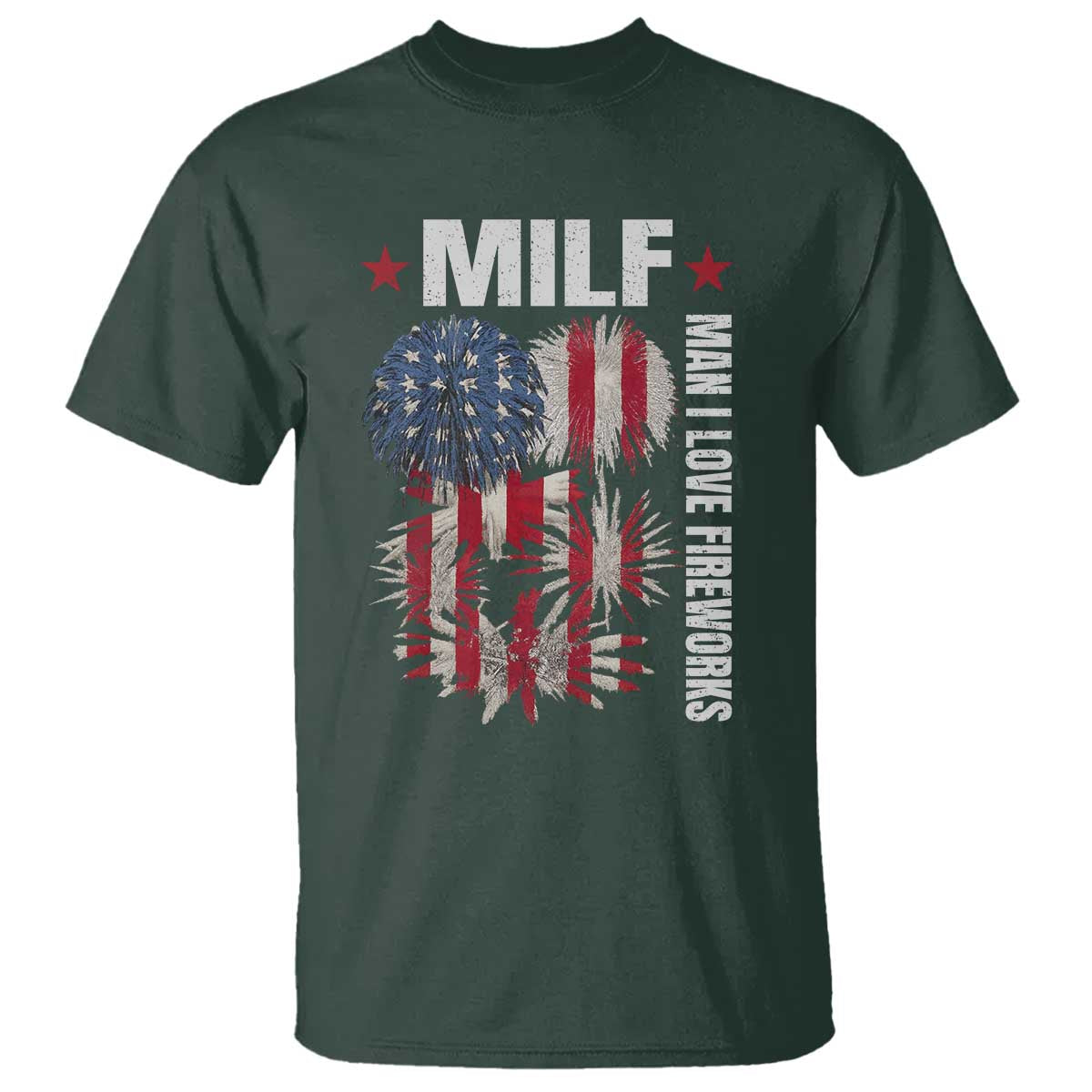 Funny MILF Man I Love Fireworks T Shirt American Patriotic July 4th US Flag - Wonder Print Shop