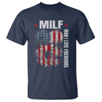 Funny MILF Man I Love Fireworks T Shirt American Patriotic July 4th US Flag - Wonder Print Shop