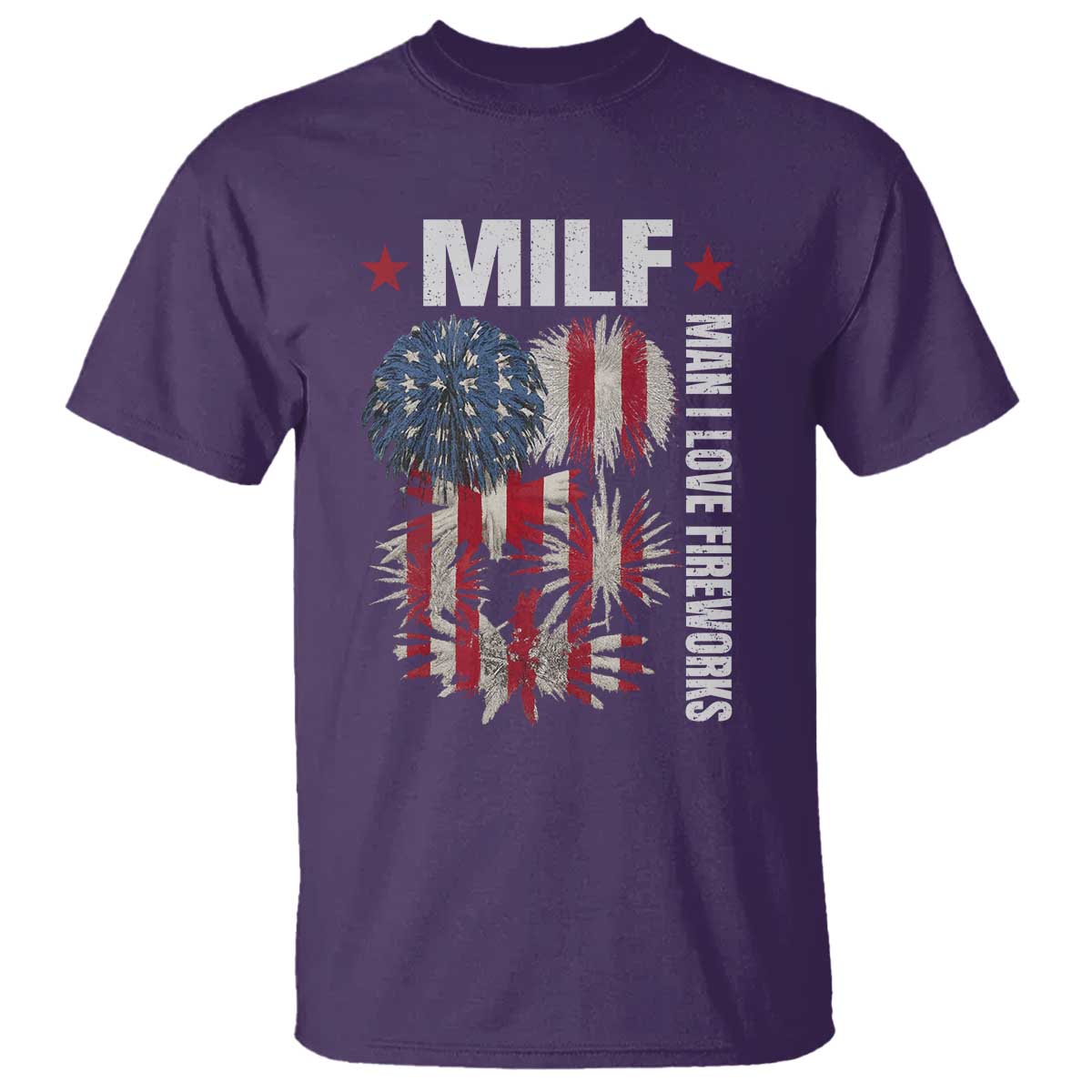 Funny MILF Man I Love Fireworks T Shirt American Patriotic July 4th US Flag - Wonder Print Shop
